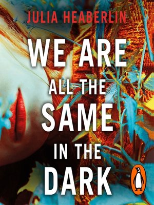 We Are All the Same in the Dark - Audiobook